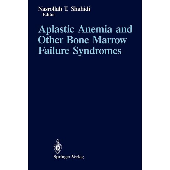 Aplastic Anemia and Other Bone Marrow Failure Syndromes, (Paperback)