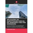 thumbnail image 1 of AplicaÃ§Ãµes Da SubstituiÃ§Ã£o Parcial Do Agregado Fino Por Serradura, (Paperback), 1 of 1