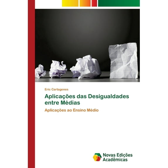 Aplicações das Desigualdades entre Médias (Paperback)