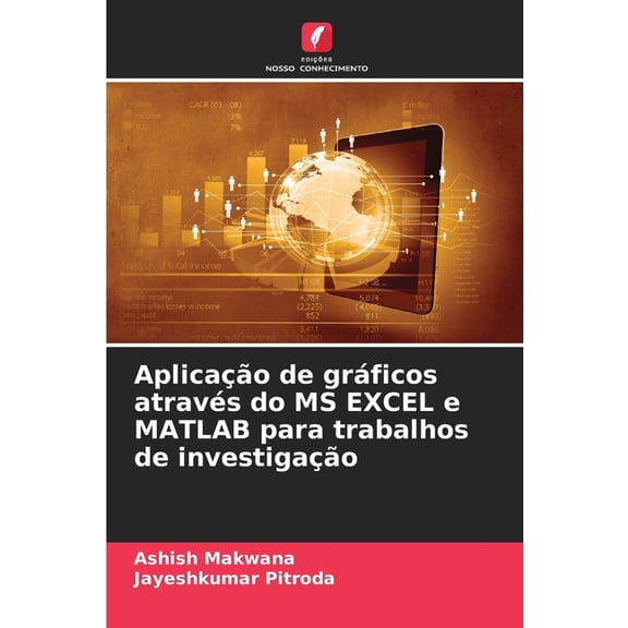 Aplicao de grficos atravs do MS EXCEL e MATLAB para trabalhos de investigao, (Paperback)