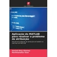 thumbnail image 1 of Aplicação do MATLAB para resolver o problema de atribuição (Paperback), 1 of 1