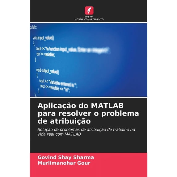Aplicação do MATLAB para resolver o problema de atribuição (Paperback)