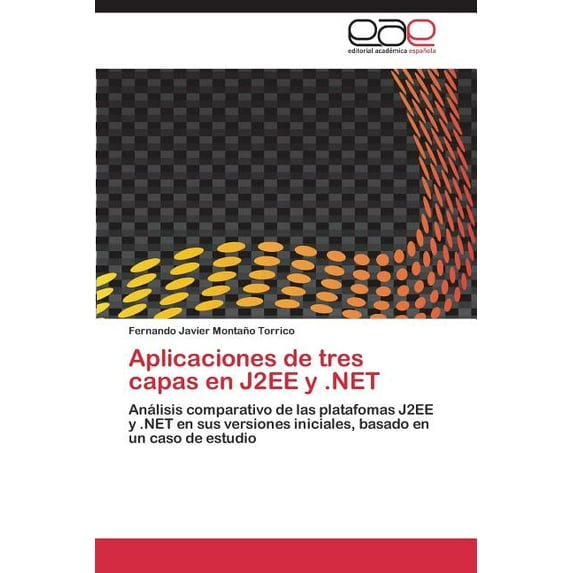 Aplicaciones de tres capas en J2EE y .NET (Paperback)