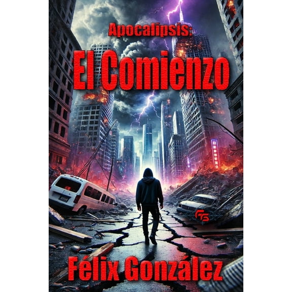 Apocalipsis Apocalipsis: El Comienzo, Book 1, (Paperback)