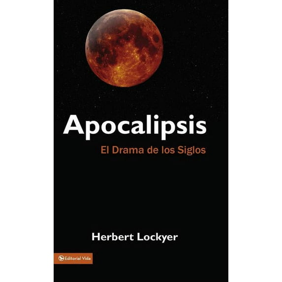 Apocalipsis: El Drama de Los Siglos, (Paperback)