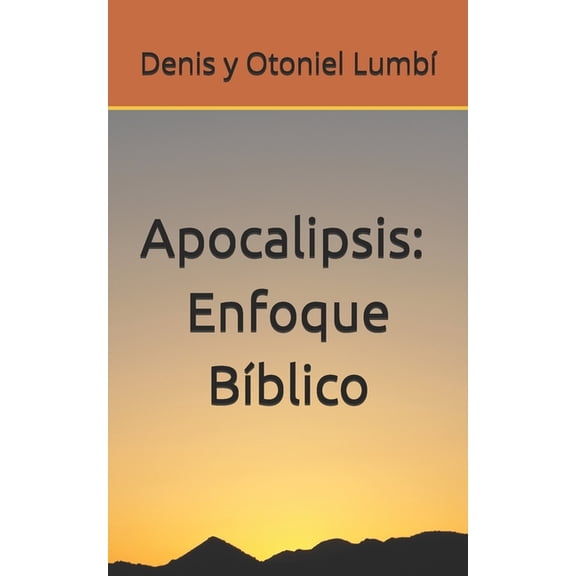 Apocalipsis: Enfoque Bblico, (Paperback)