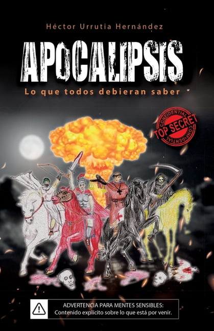 Apocalipsis: Lo que todos debieran saber, (Paperback)