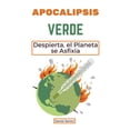 thumbnail image 1 of Apocalipsis verde, despierta, el planeta se asfixia (Paperback), 1 of 1
