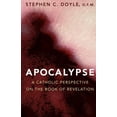 thumbnail image 1 of Apocalypse : A Catholic Perspective on the Book of Revelation (Paperback), 1 of 2