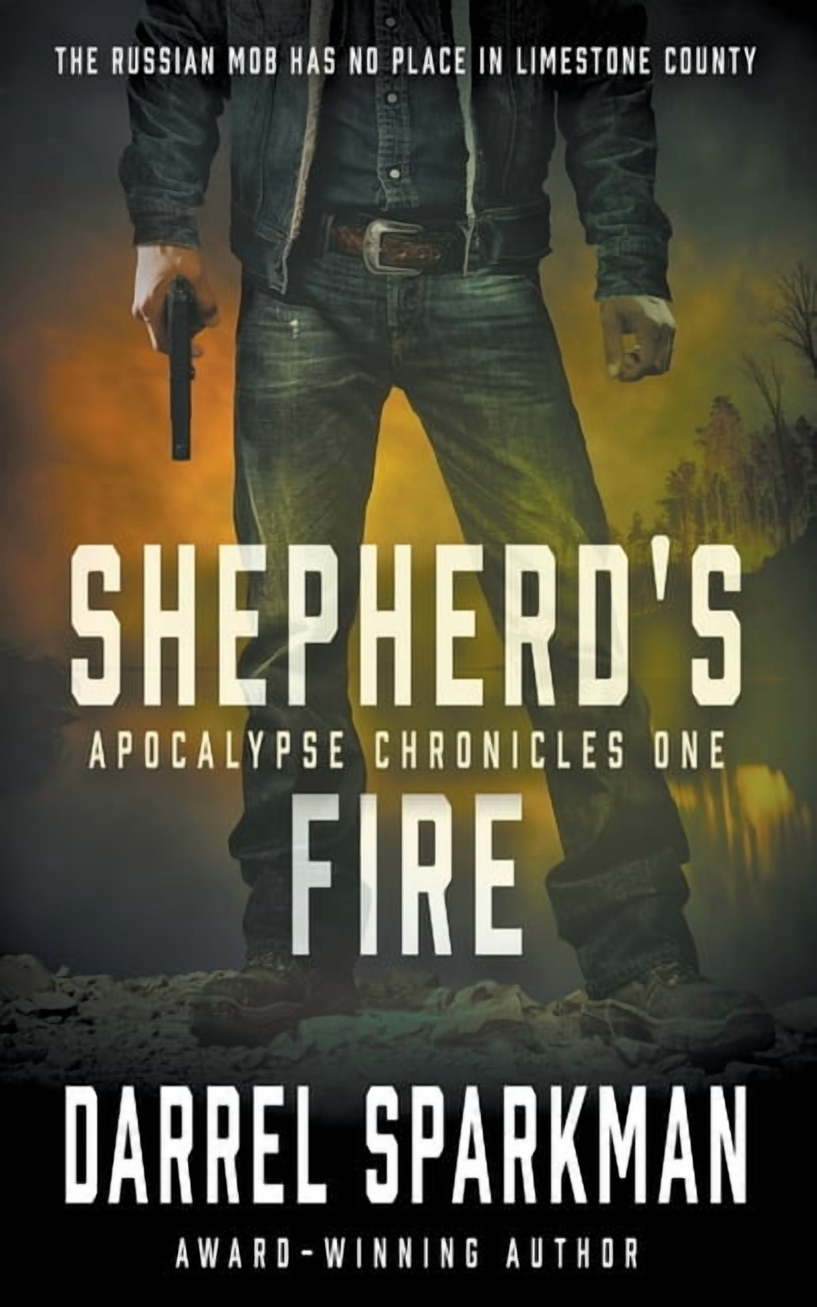 Apocalypse Chronicles Shepherd's Fire: An Apocalyptic Thriller, Book 1 ...