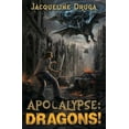 thumbnail image 1 of Apocalypse : Dragons! (Paperback), 1 of 1