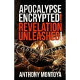 thumbnail image 1 of Apocalypse Encrypted! Revelation Unleashed! (Paperback), 1 of 1