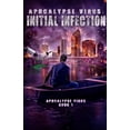 thumbnail image 1 of Apocalypse Virus Apocalypse Virus Initial Infection: A Pandemic of Monstrous Proportions, Book 1, (Paperback), 1 of 1