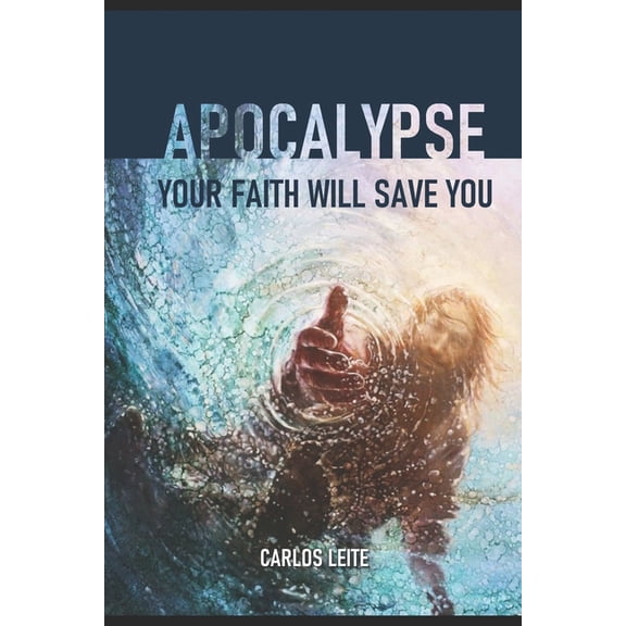 Apocalypse - Your Faith Will Save You, (Paperback)