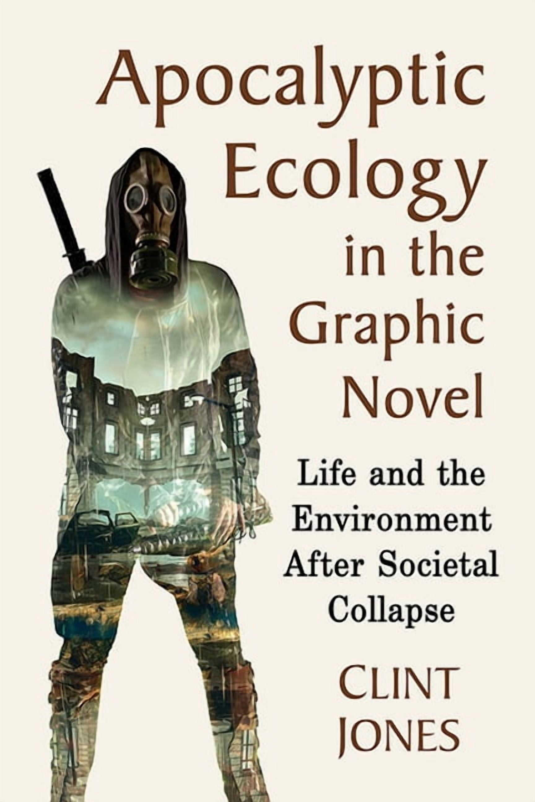 Apocalyptic Ecology in the Graphic Novel: Life and the Environment ...