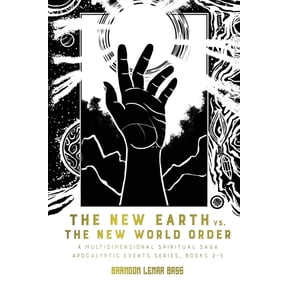 Apocalyptic Events The New Earth vs. The New World Order: A Multidimensional Spiritual Saga, Book 2, (Paperback)