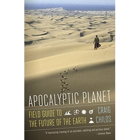 Pre-Owned Apocalyptic Planet: Field Guide to the Future of the Earth (Paperback) 0307476812 9780307476814