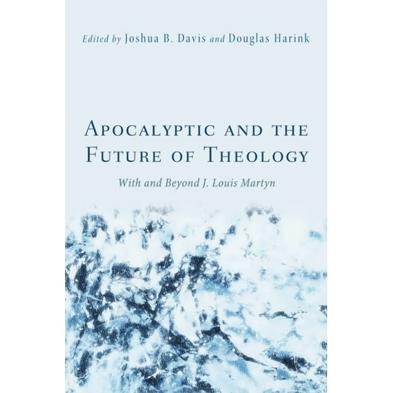 Apocalyptic and the Future of Theology (Paperback)