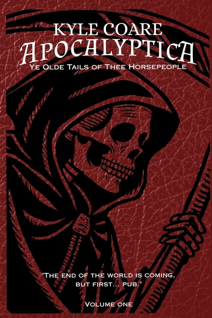 Apocalyptica: Ye Olde Tails of Thee Horsepeople, (Paperback)