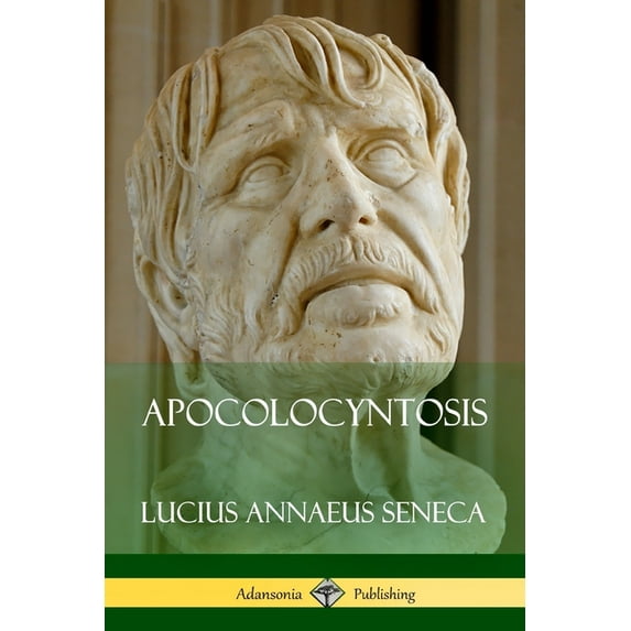 Apocolocyntosis, (Paperback)