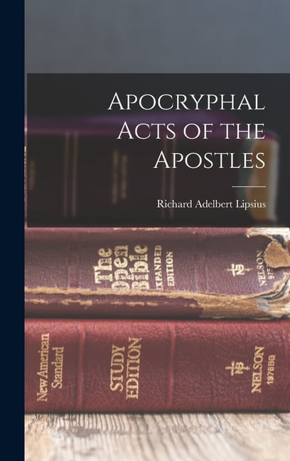 Apocryphal Acts of the Apostles (Hardcover) - Walmart.com