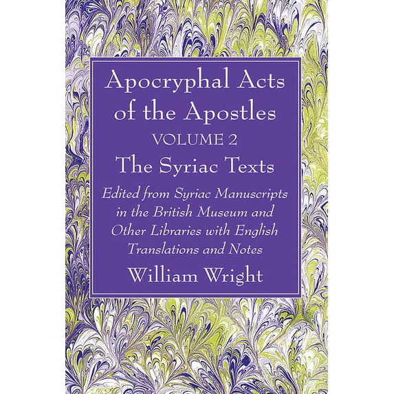 Apocryphal Acts of the Apostles, Volume 2 The English Translations (Paperback)