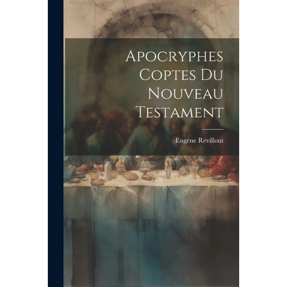 Apocryphes Coptes Du Nouveau Testament (Paperback)