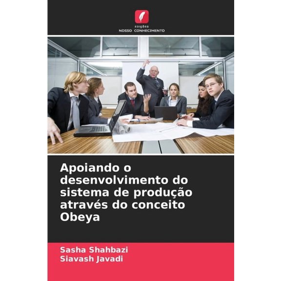 Apoiando o desenvolvimento do sistema de produo atravs do conceito Obeya, (Paperback)