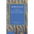 thumbnail image 1 of Apollinarianism: An Essay on the Christology of the Early Church, (Paperback), 1 of 1