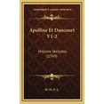 thumbnail image 1 of Apolline Et Dancourt V1-2 : Histoire Veritable (1769) (Hardcover), 1 of 1