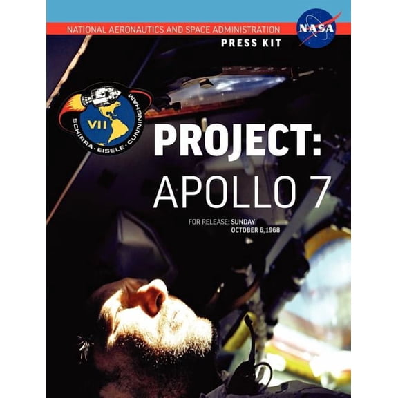 Apollo 7: The Official NASA Press Kit, (Paperback)