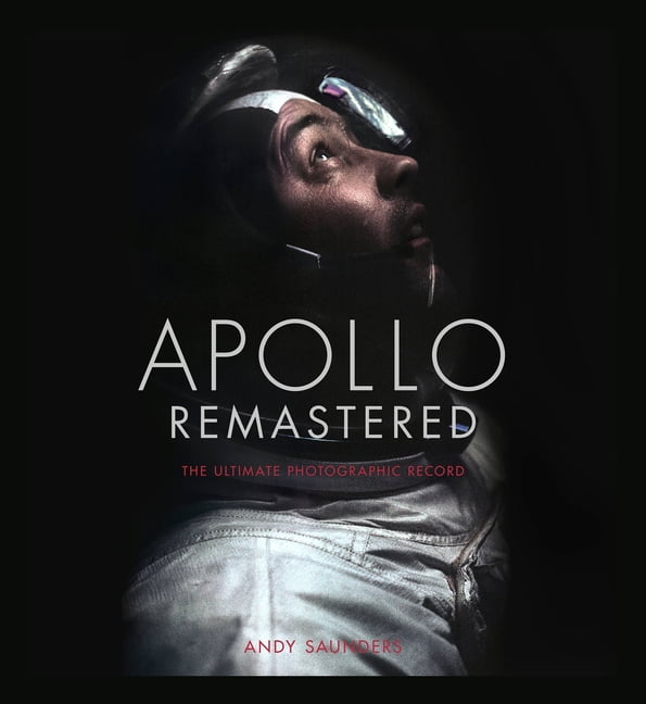 Apollo Remastered: The Ultimate Photographic Record, (Hardcover)
