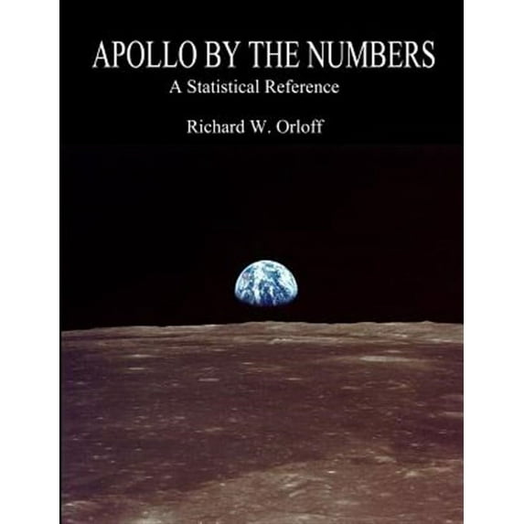 Apollo by the Numbers: A Statistical Reference (Paperback)