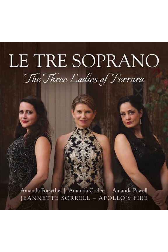 Apollo's Fire - Le Tre Soprano - Music & Performance - CD