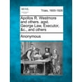 thumbnail image 1 of Apollos R. Westmore and Others. Agst. George Law, Executor, &c., and Others (Paperback), 1 of 1