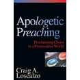 thumbnail image 1 of Pre-Owned Apologetic Preaching: Proclaiming Christ to a Postmodern World (Paperback) 0830815759 9780830815753, 1 of 1