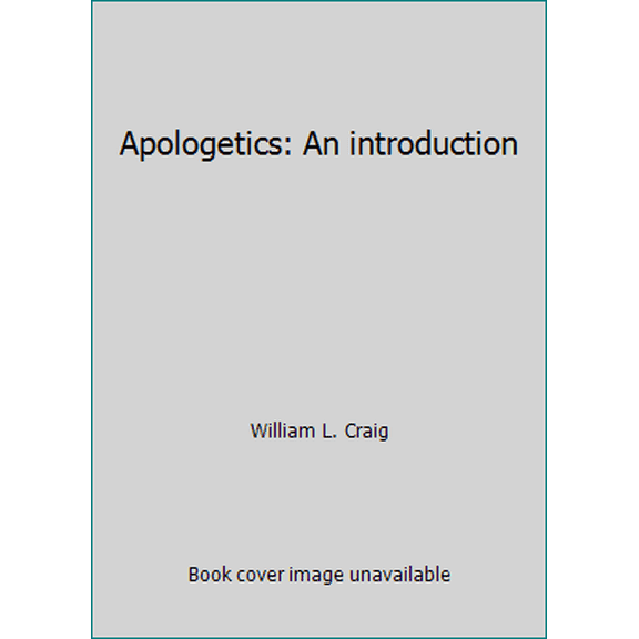 Pre-Owned Apologetics: An introduction (Hardcover) 0802404057 9780802404053