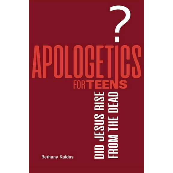 Apologetics for Teens - Did Jesus Rise from the Dead?, (Paperback)