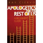 Apologetics for the Rest of Us (Paperback)