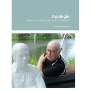Apologia Reflections, Memories and Confessions, Hardcover