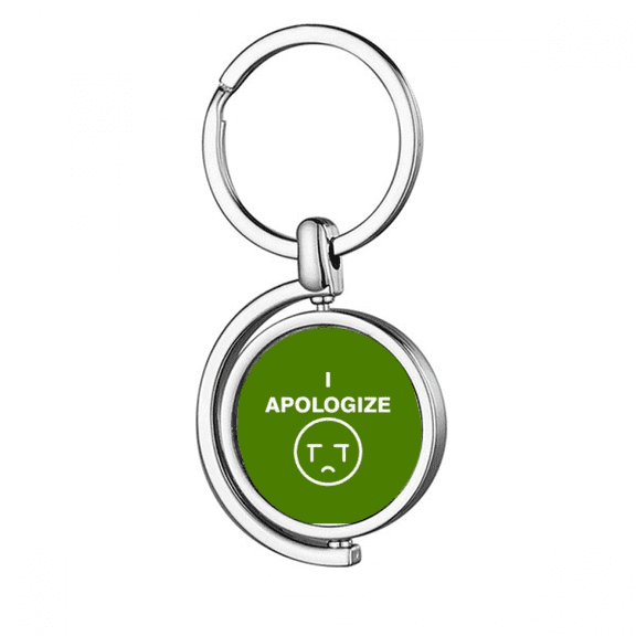 Apologize Sorry Look Grievance Rotating Keychain Metal Keyring Holder