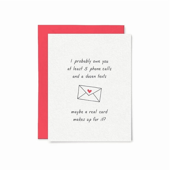 Apology Card "I Probably Owe You at Least 5 Phone Calls" Humorous Greeting Card Blank Inside Includes Envelope Perfect for Friends, Family, and Loved Ones