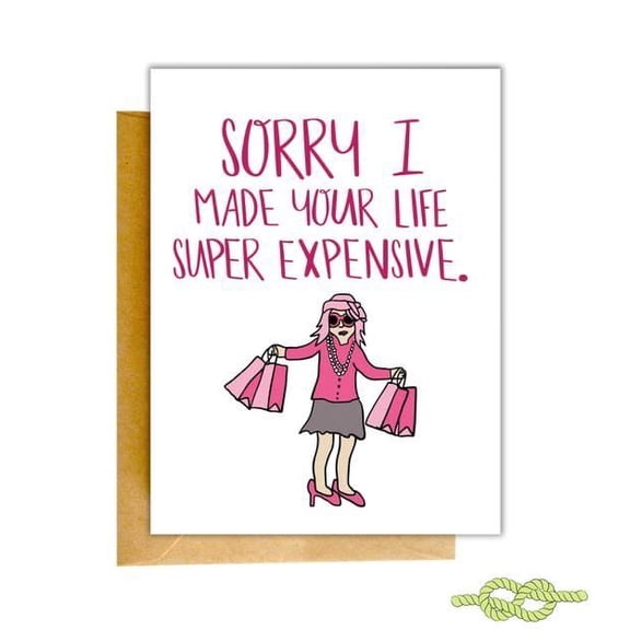 Apology Card "Sorry I Made Your Life Super Expensive" Shopping Humor Design Blank Inside, Envelope Included Perfect for Friends, Family, or Fun Occasions