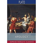 Apology Esprios Classics Translated by Benjamin Jowett, Paperback