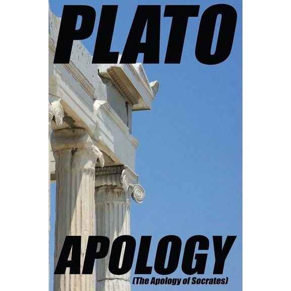 Apology: (The Apology of Socrates), (Paperback)