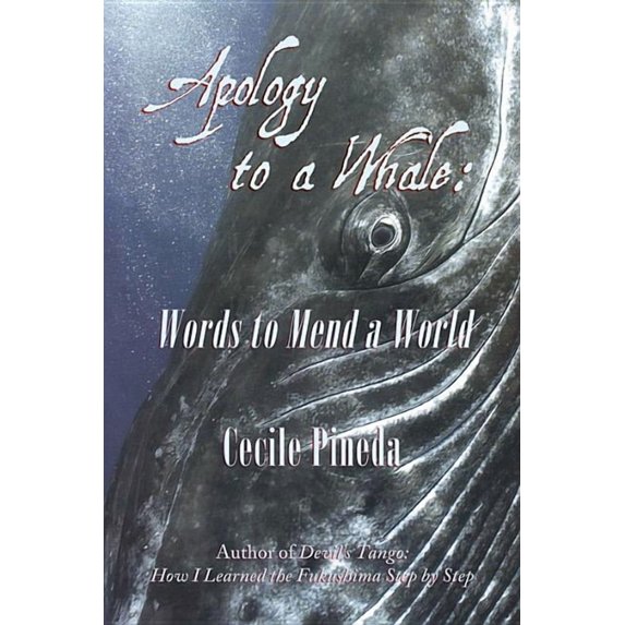 Apology to a Whale: Words to Mend a World, (Paperback)