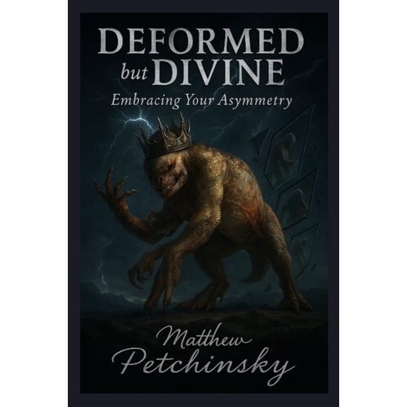 Apophis Distortus Mind Deformed but Divine: Embracing Your Asymmetry, (Paperback)
