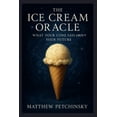 thumbnail image 1 of Apophis's Magick The Ice Cream Oracle: What Your Cone Says About Your Future, (Paperback), 1 of 1