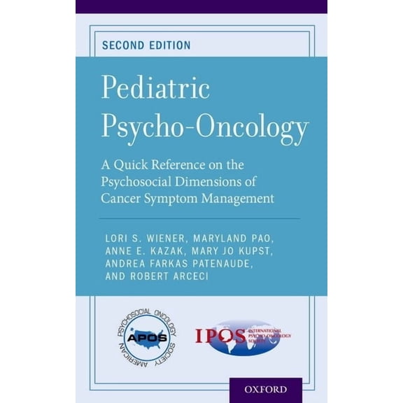 Apos Clinical Reference Handbooks Pediatric Psycho-Oncology: A Quick Reference on the Psychosocial Dimensions of Cancer Symptom Management, (Paperback)