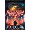 thumbnail image 1 of End Times Chronicles Apostasy Rising Episode 1: A Religious Apocalyptic Sci-Fi Adventure, Book 1, (Paperback), 1 of 1